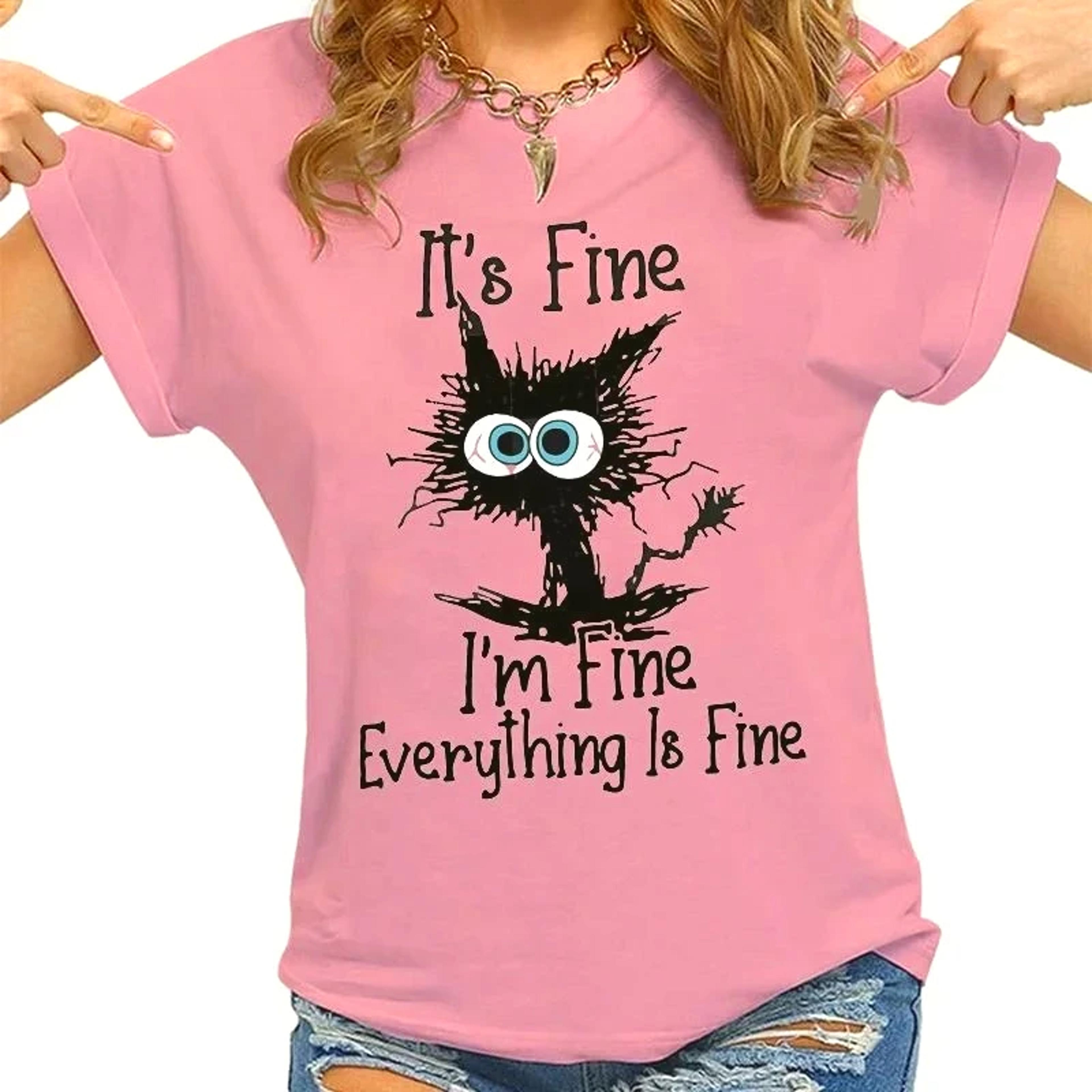 Cat Chaos Its Fine Graphic T Shirt For Women 1