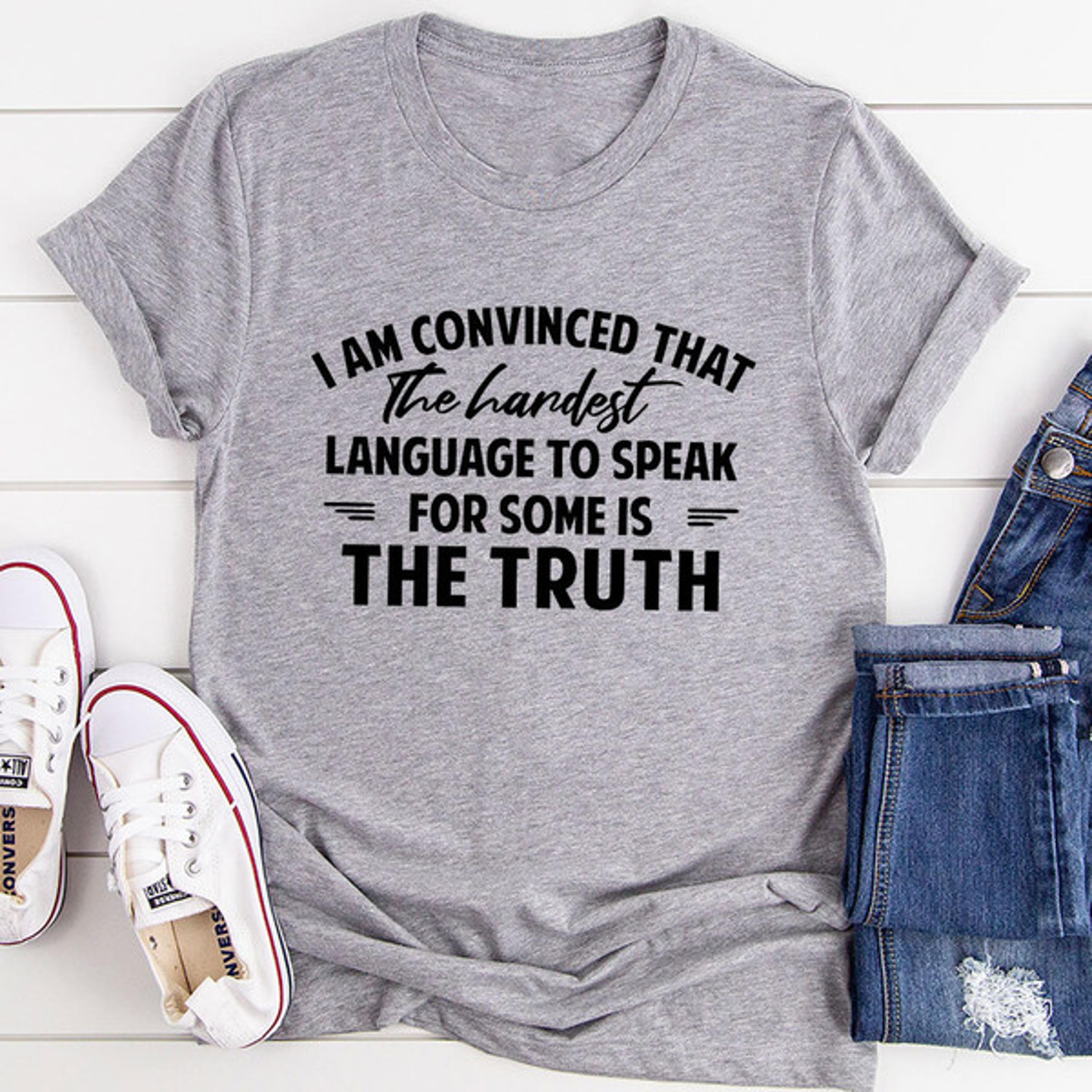 the hardest language to speak t-shirt