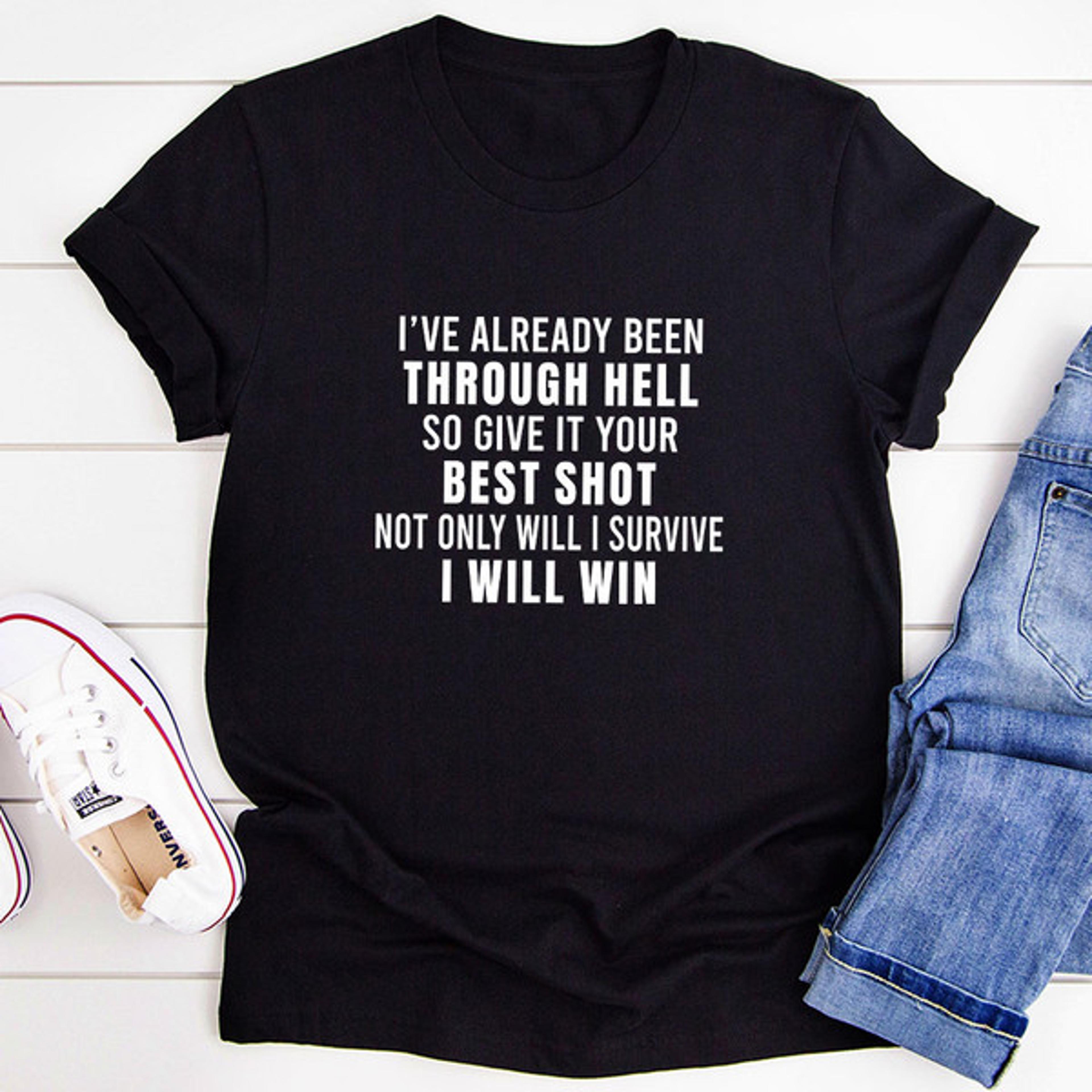I've Already Been Through Hell T-Shirt.jpg