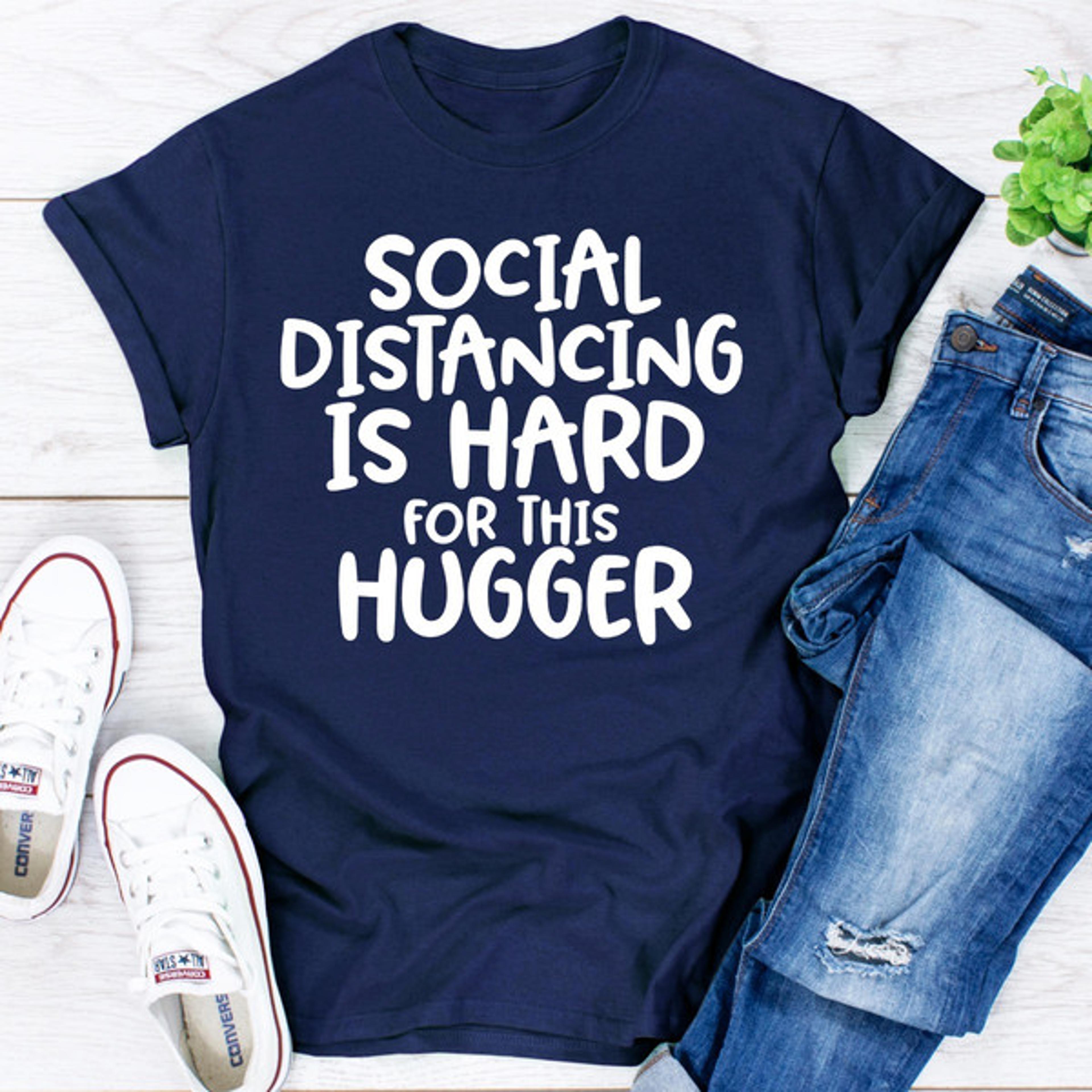 social distancing is hard for this hugger