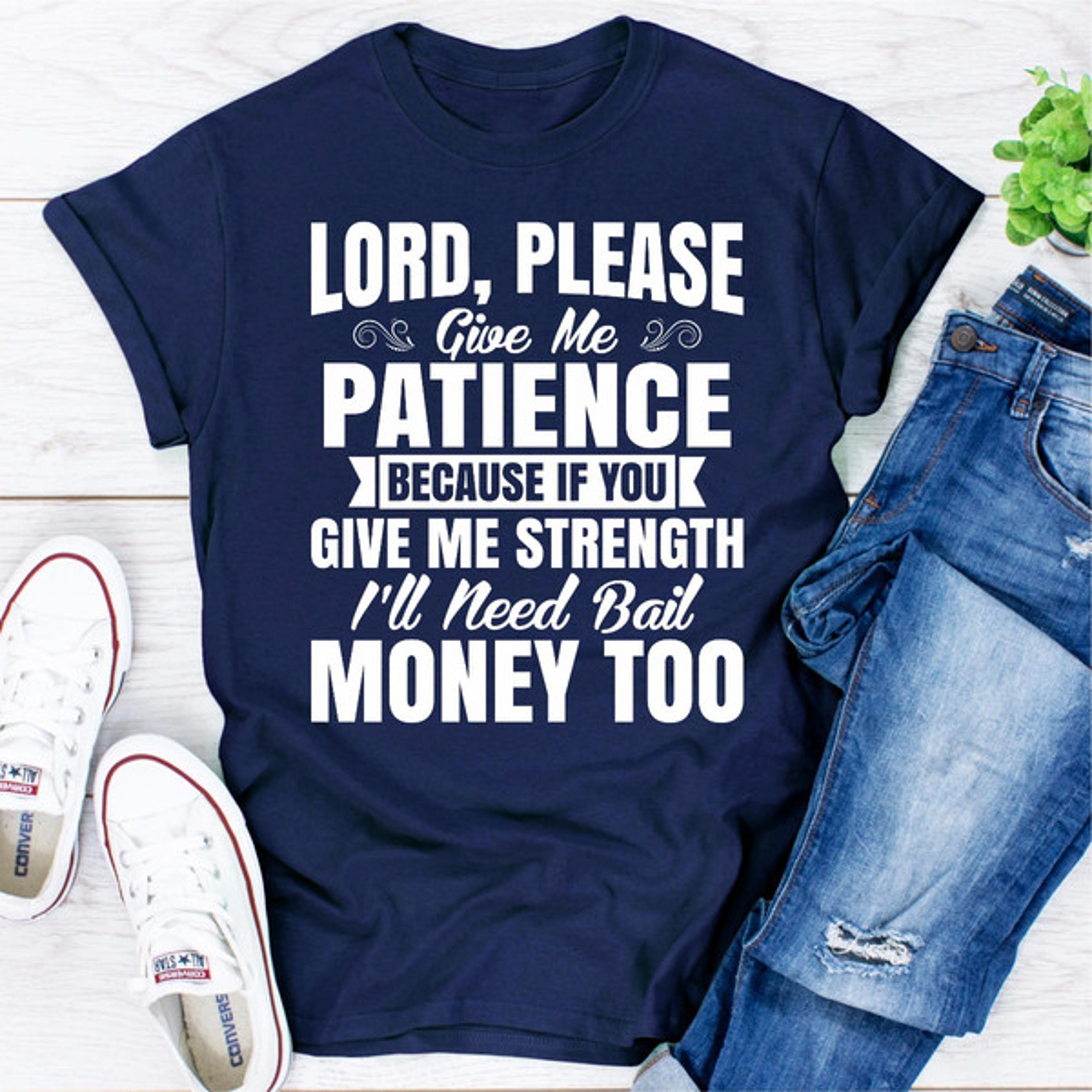 Lord Please Give Me Patience.jpg