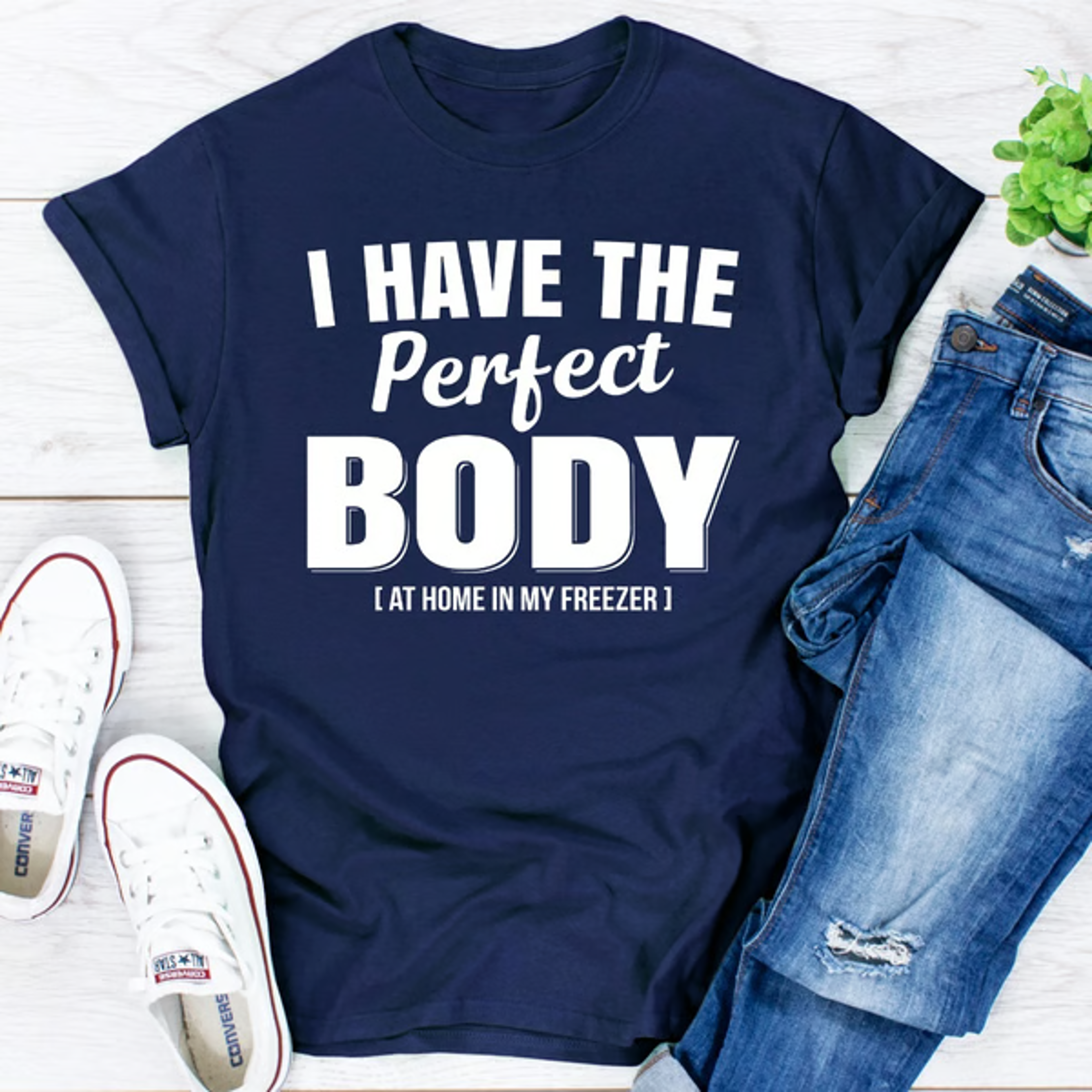 i have the perfect body