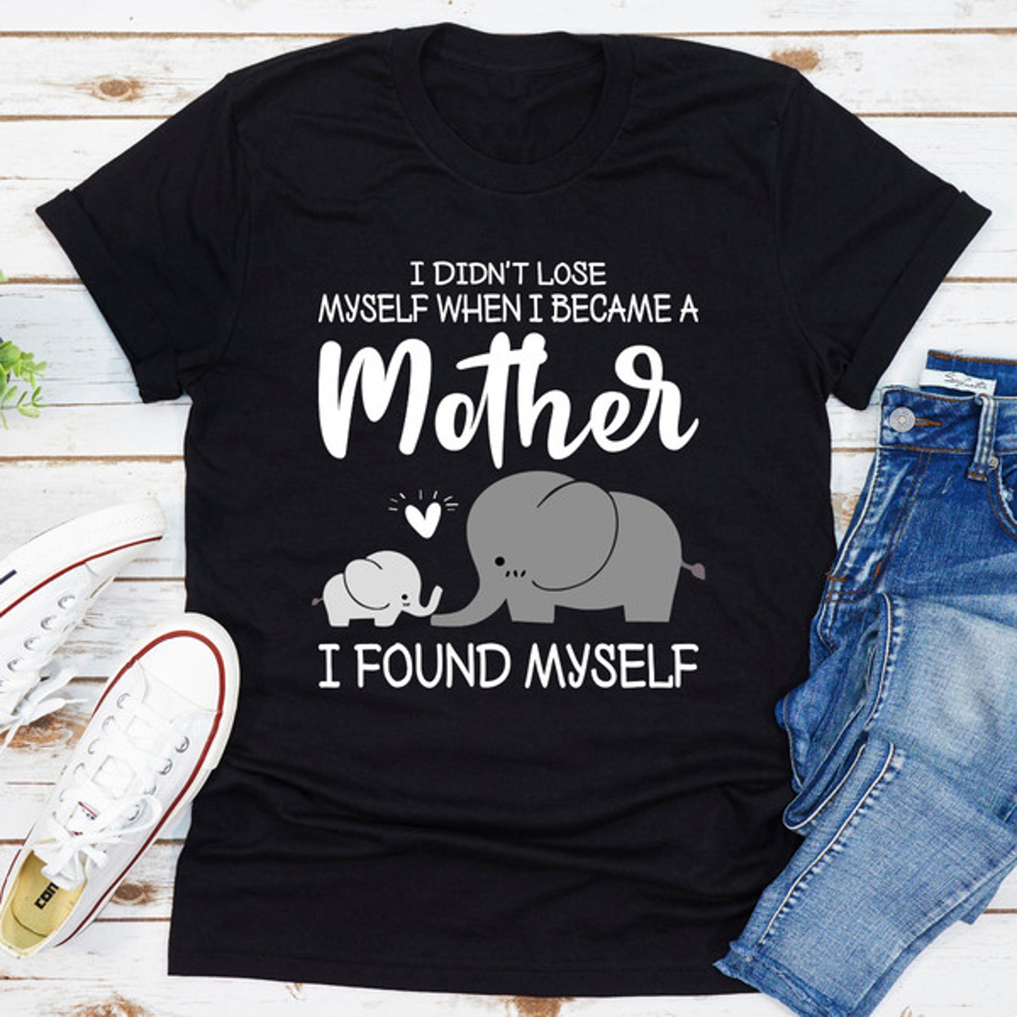 I Didn't Lose Myself When I Became A Mother I Found Myself (4).jpg
