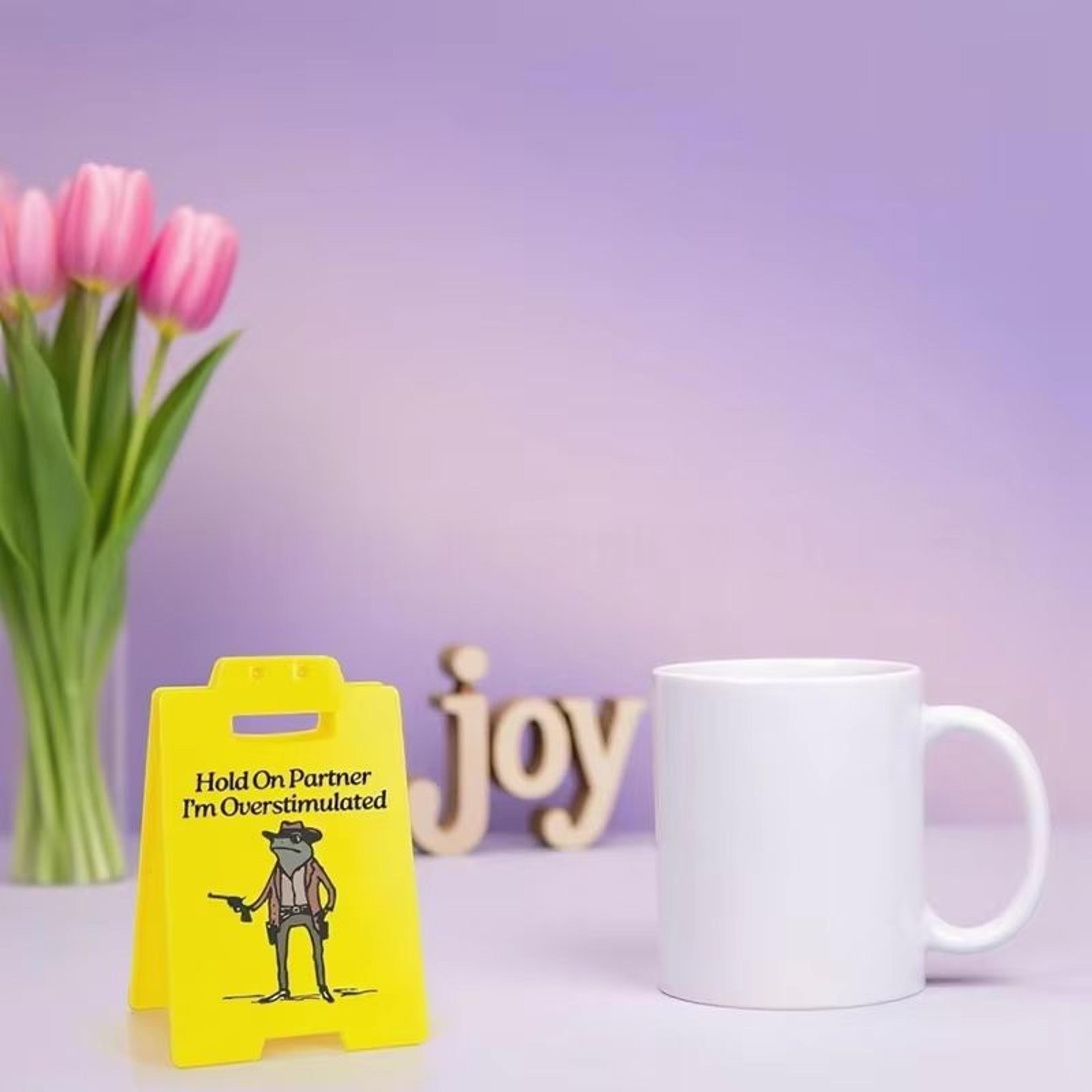 Funny Overstimulated Desk Sign For Office Humor Decor 2