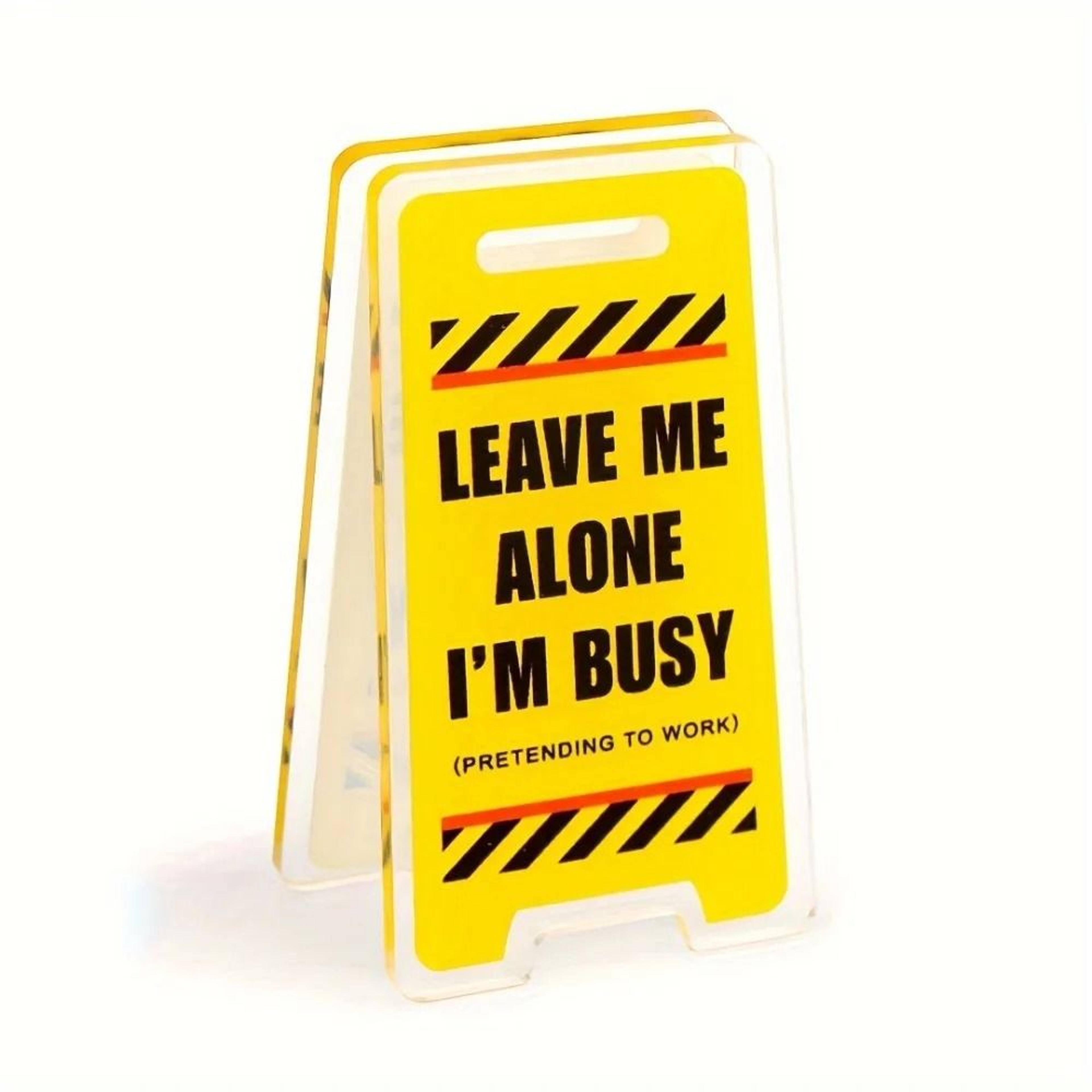 Acrylic Desk Sign Leave Me Alone Im Busy Humorous Office Decor Unisex Gift For Coworkers Versatile  1