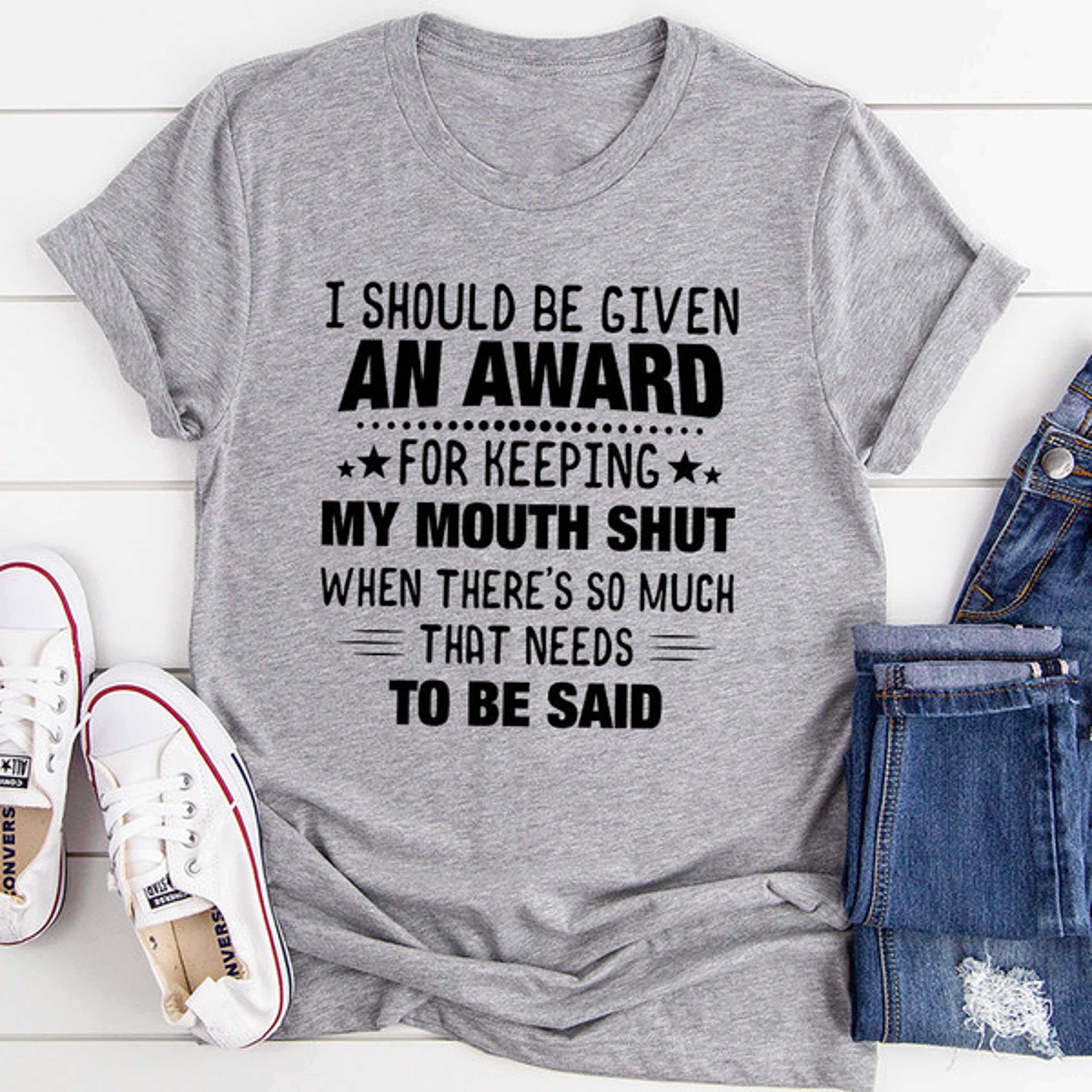 I Should Be Given An Award Tee (3).jpg