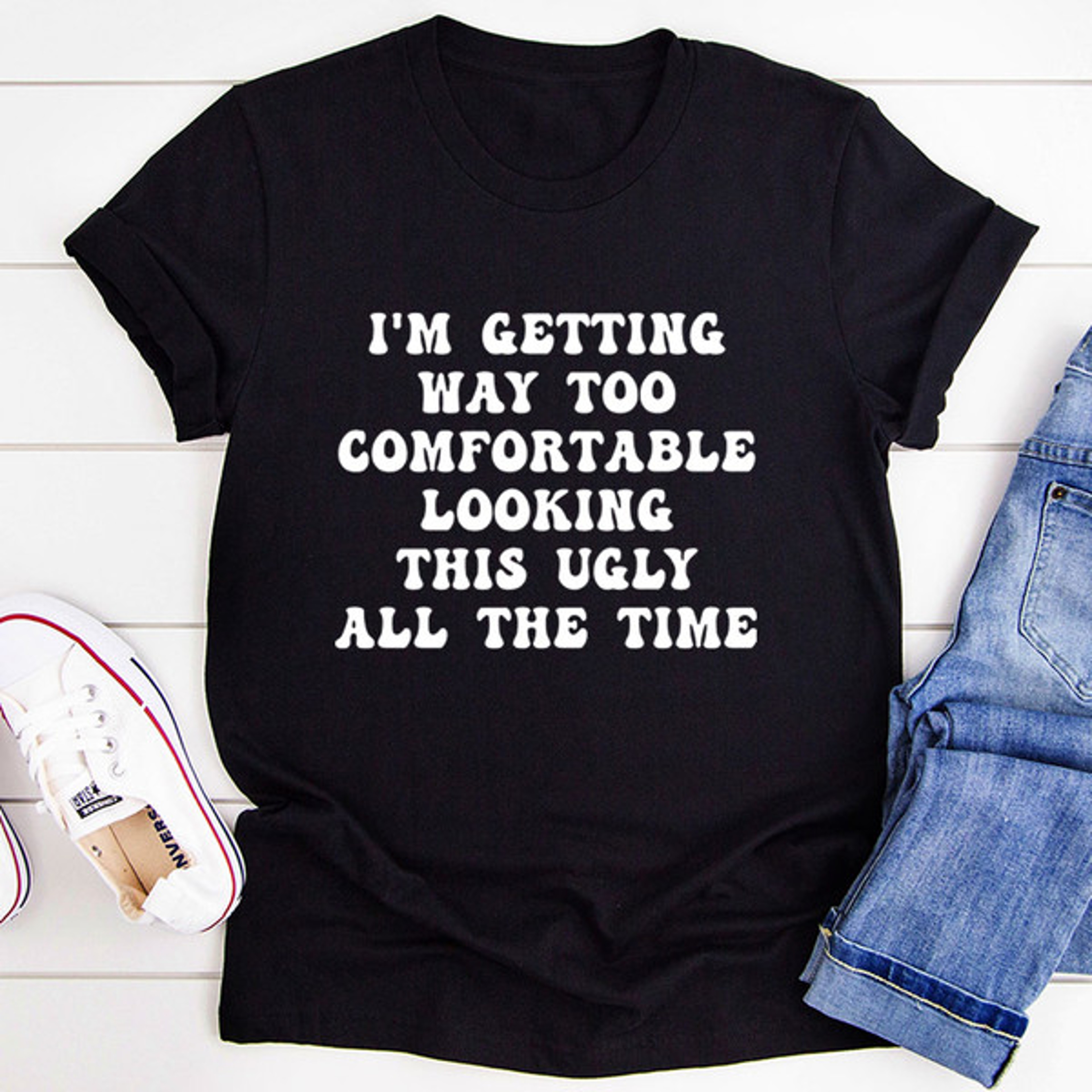 I'm Getting Way Too Comfortable T-Shirt (3).jpg