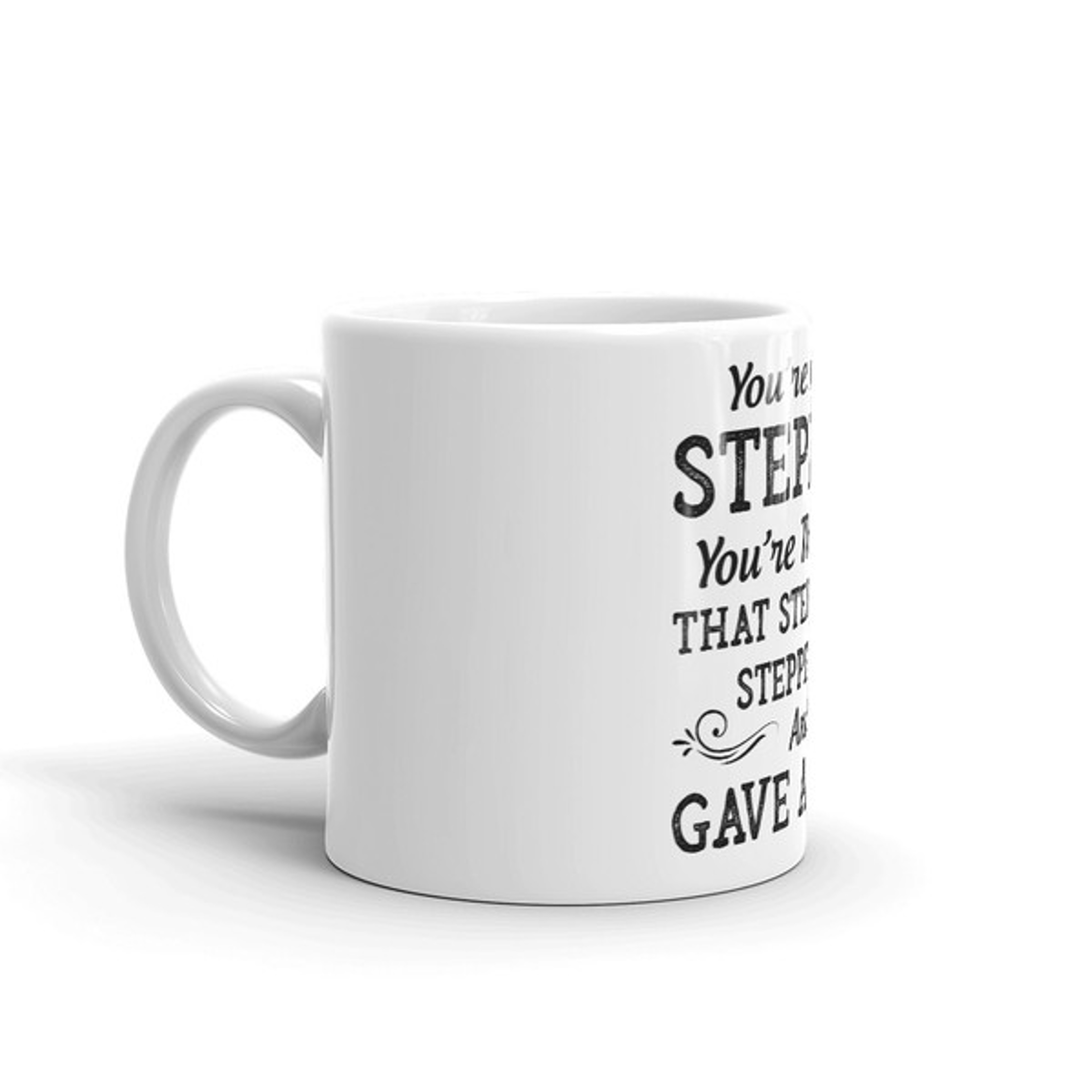 You're Not A Step-Dad Mug (4).jpg