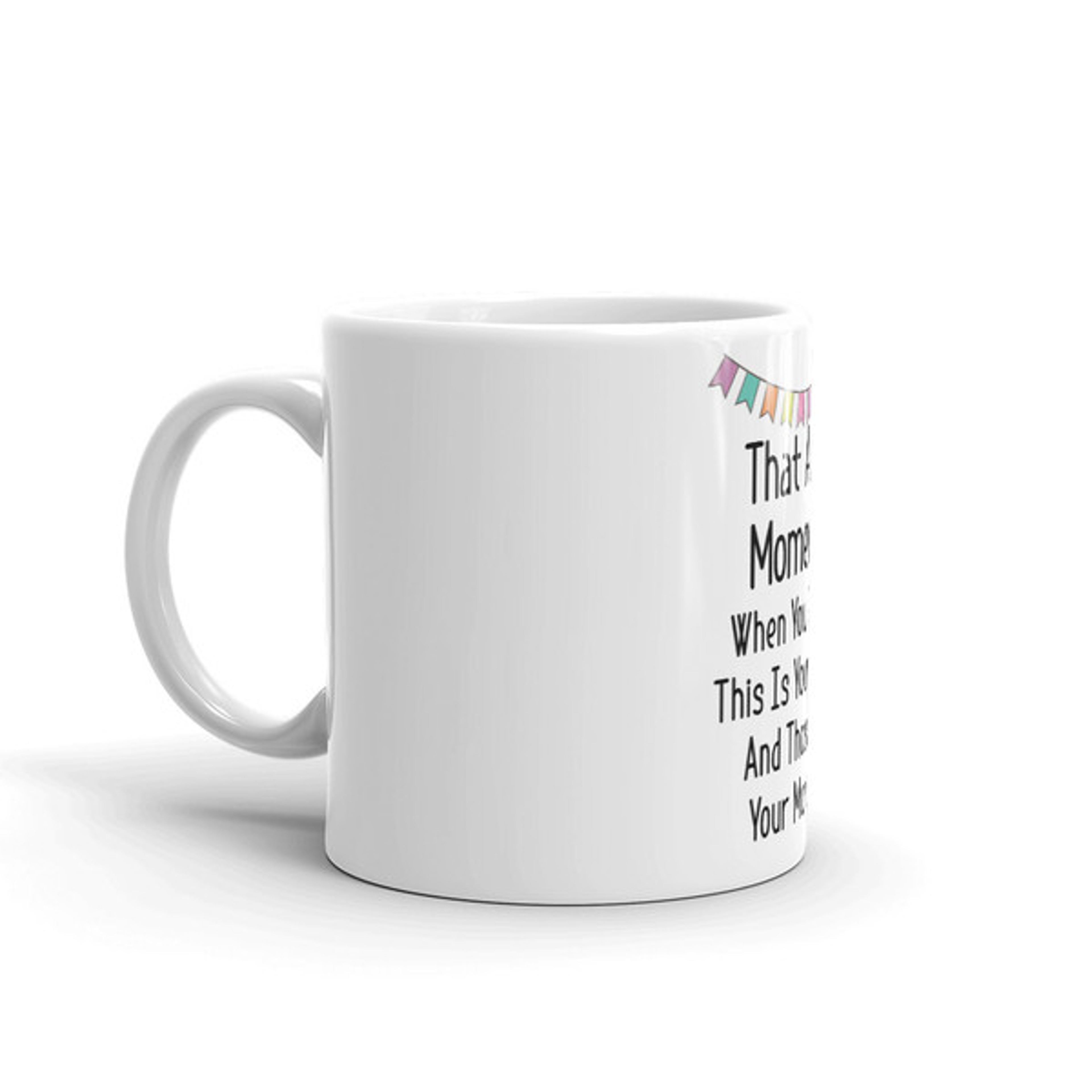 That Awful Moment When You Realize This Is Your Circus And Those Are Your Monkeys Coffee Mug (1).jpg