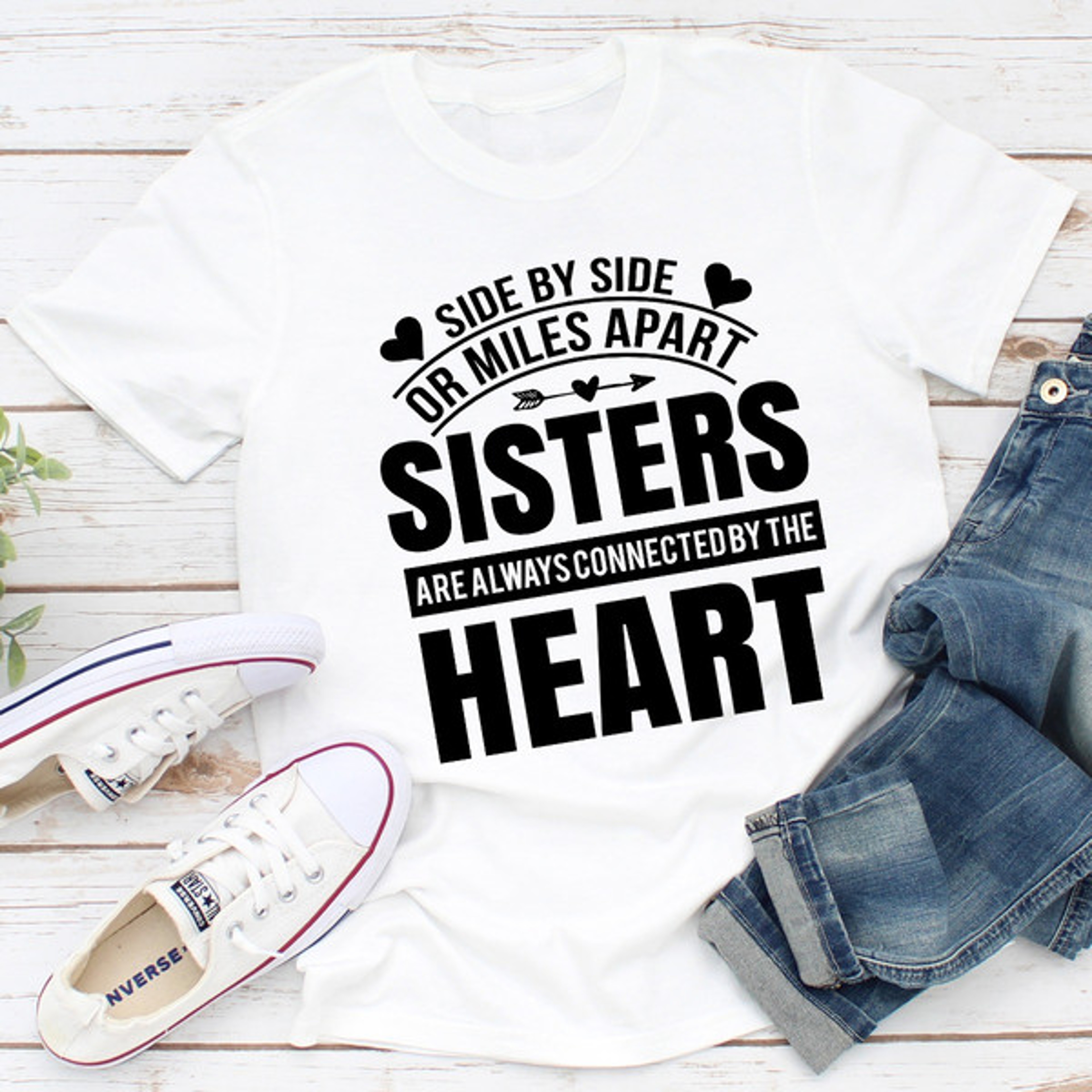 Side By Side Or Miles Apart Sisters Are Always Connected By The Heart ..jpg