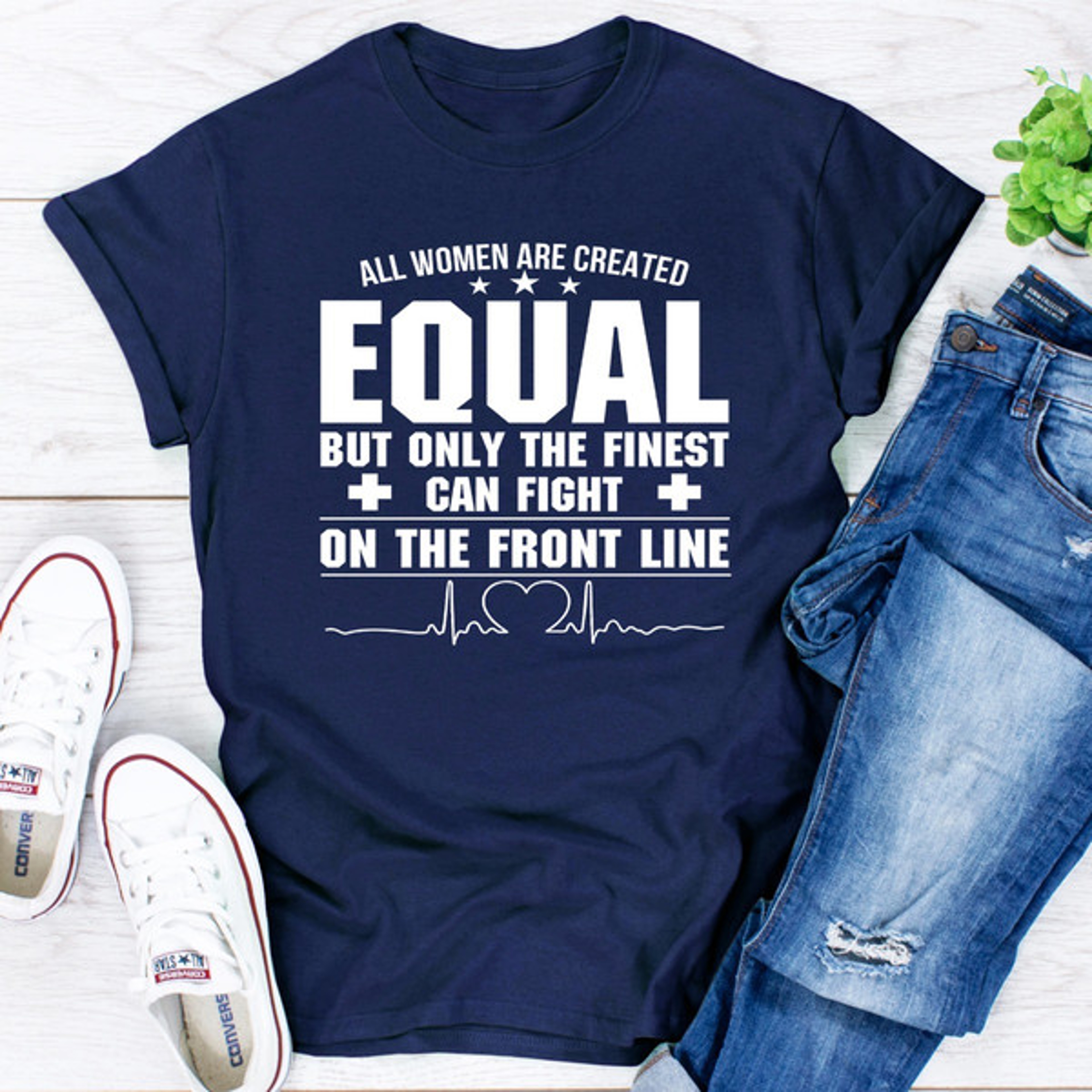 All Women Are Created Equal But Only The Finest Can Fight On The Front Line (5).jpg