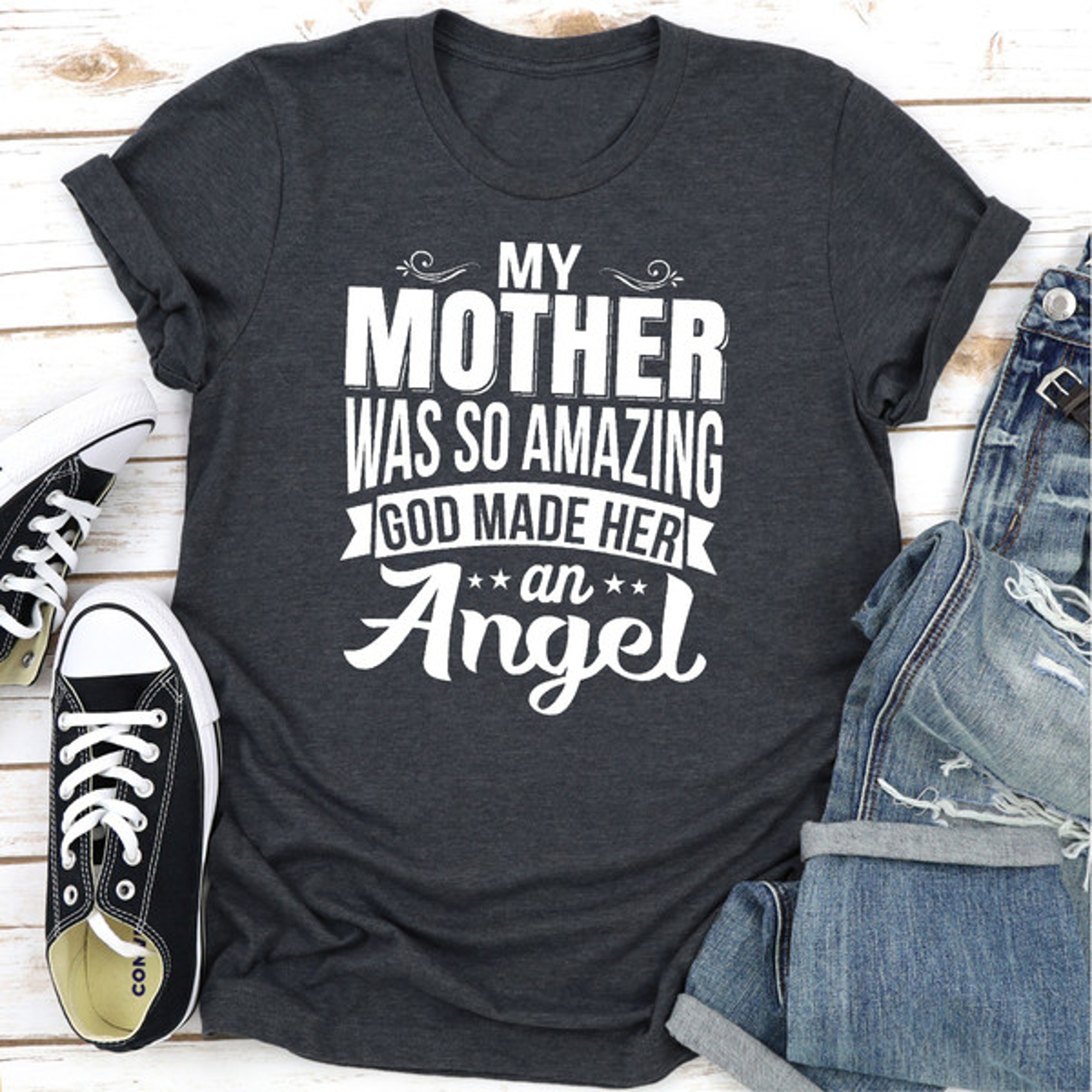My Mother Was So Amazing God Made Her An Angel.jpg