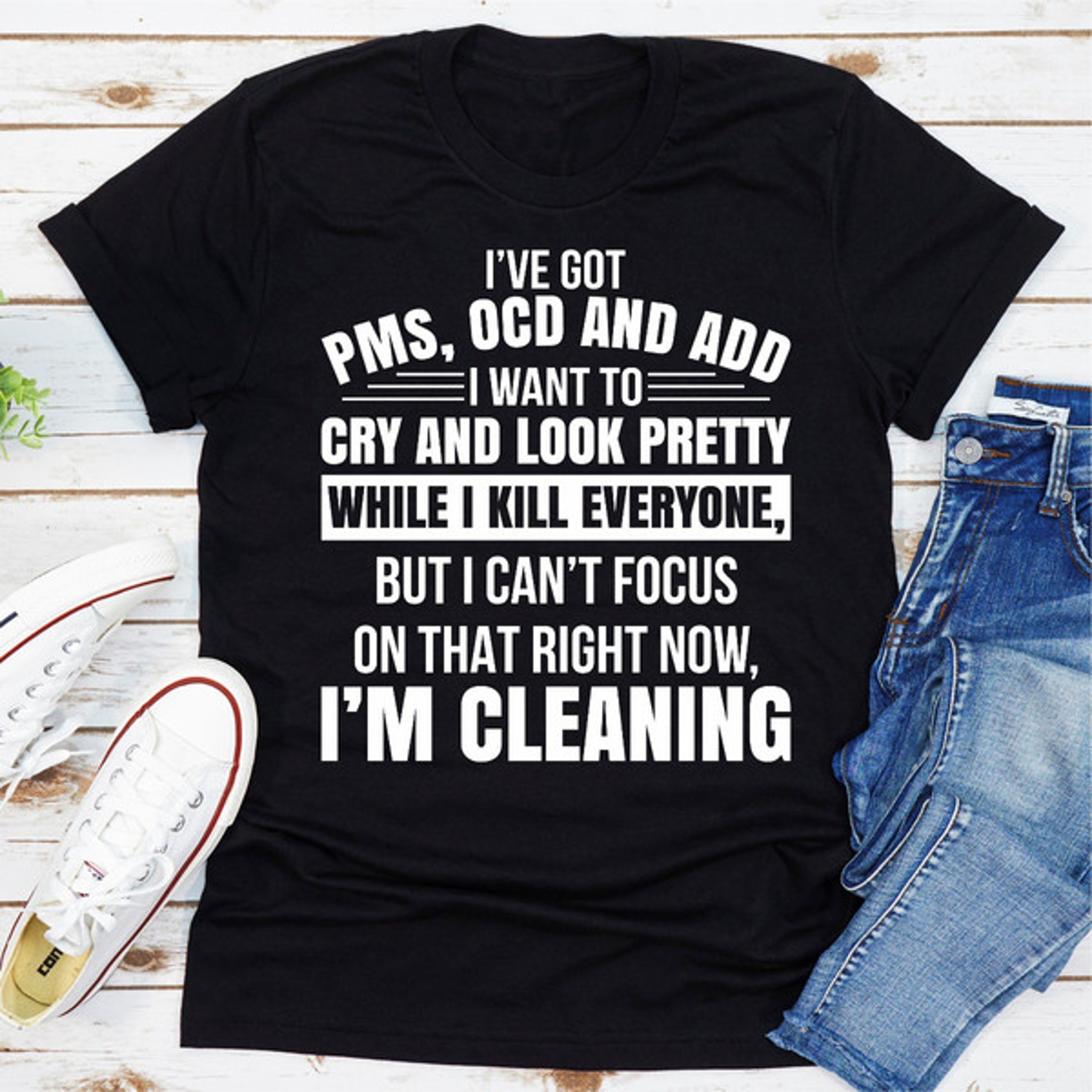 I've Got Pms Ocd And Add (2).jpg