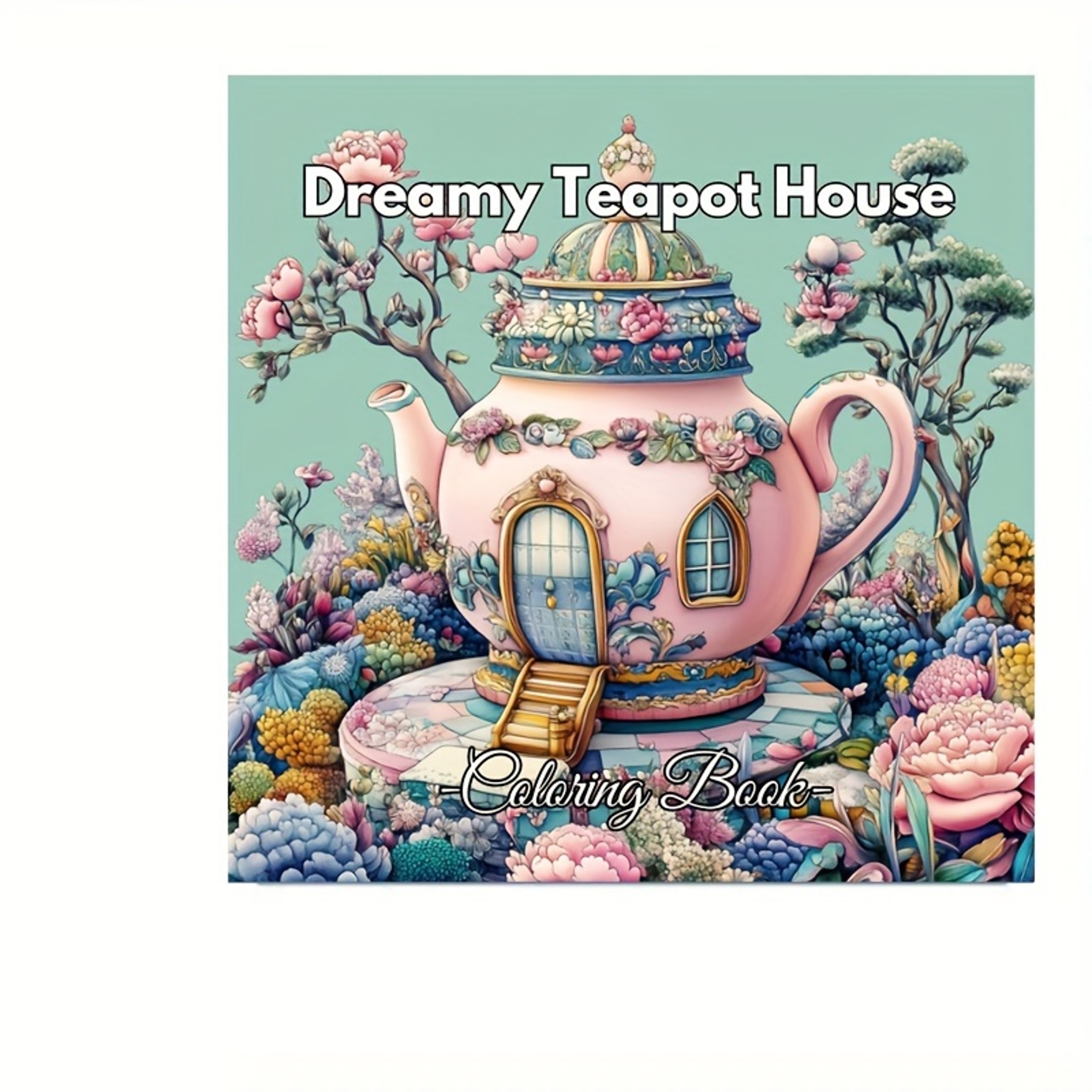 Dreamy Teapot House Coloring Book For Adult Premium Drawing Supplies Unique Birthday Party Gift 6