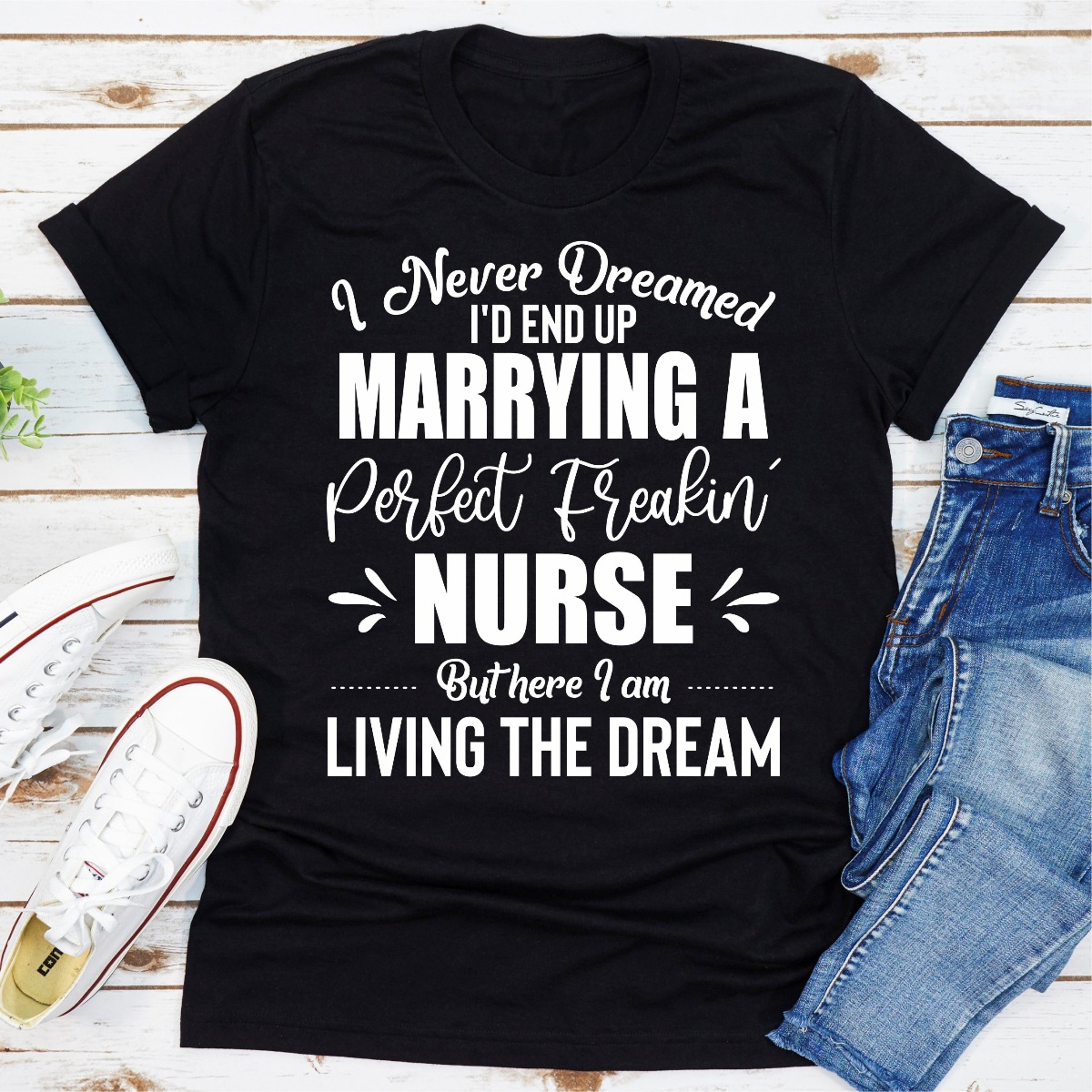 I Never Dreamed I'd End Up Marrying A Perfect Freakin Nurse – view 15