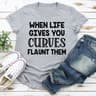 When Life Gives You Curves T-Shirt.jpg