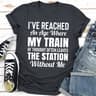 I've Reached An Age Where My Train Of Thought Often Leaves The Station Without Me 00.jpg