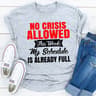 No Crisis Allowed This Week My Schedule Is Already Full 0.jpg