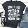 Lord Please Give Me Patience...jpg