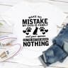 Make No Mistake My Dog Is Family ..jpg