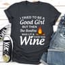 I Tried To Be A Good Girl But Then The Bonfire Was Lit And There Was Wine (2).jpg