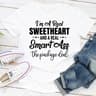 I'm A Real Sweetheart And A Real Smartass The Package Deal..0.jpg