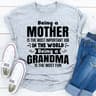 Being A Mother Is The Most Important Job In The World Being A Grandma Is The Most Fun (1).jpg