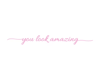 You Look Amazing Mirror Decal Inspirational Vinyl Wall Sticker For Bathroom  Bedroom 1